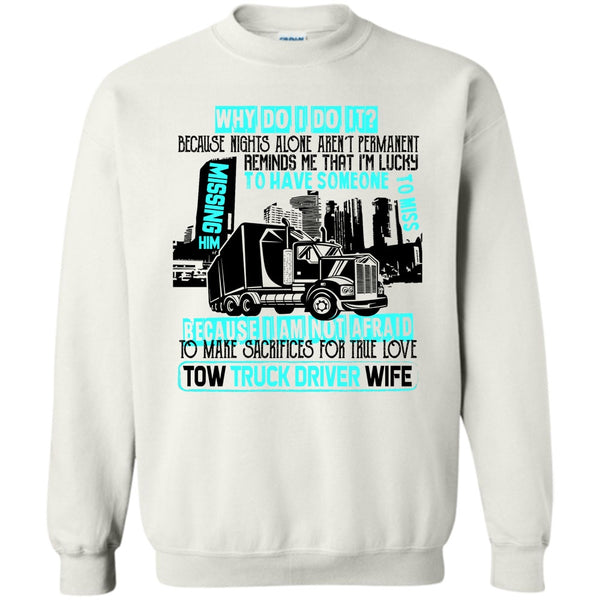I'm A Trucker T Shirt, Tow Truck Driver Wife Sweatshirt