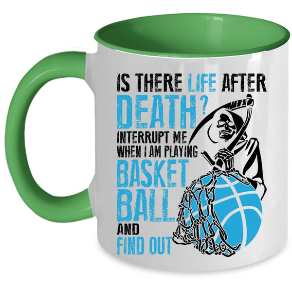 Funny Coffee Mug, Don't Interrupt Me When I Am Playing Basketball Accent Mug
