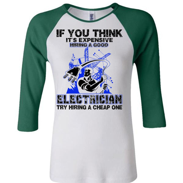 It's Expensive Hiring A Good Electrician T Shirt, I Love Electrician T Shirt, Awesome T-Shirts