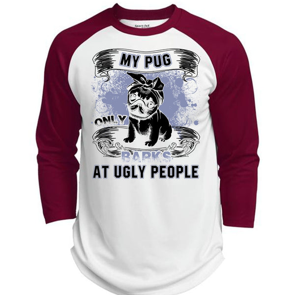 My Pug Only Barks At Ugly People T Shirt, I Love Pug T Shirt, Awesome T-Shirts  (Polyester Game Baseball Jersey)