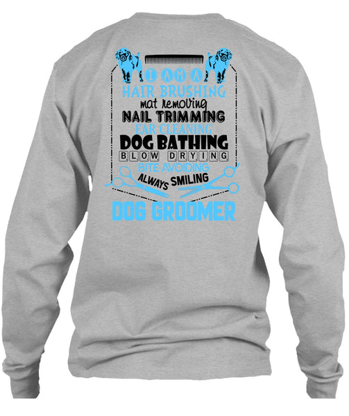 Always Smiling Dog Groomer T Shirt, I Love My Dog T Shirt