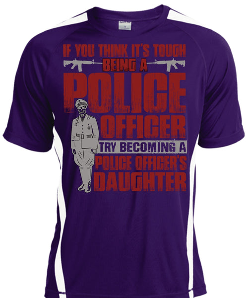 Police Officer's Daughter T Shirt, Being A Police T Shirt, Cool Shirt