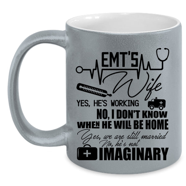 Cool Gift For My Wife Coffee Mug, EMT'S Wife Accent Mug