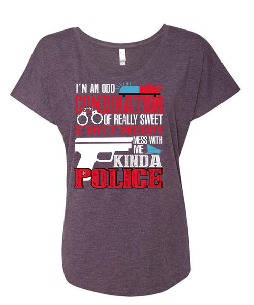 Mess With Me Kinda Police T Shirt, I'm An Odd Combination T Shirt, Cool Shirt (Ladies' Triblend Dolman Sleeve)