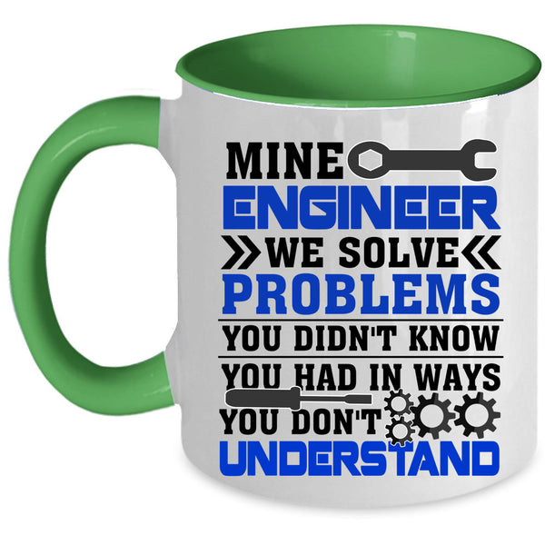 Cool Gift For Mine Engineer Coffee Mug, Mine Engineer Accent Mug