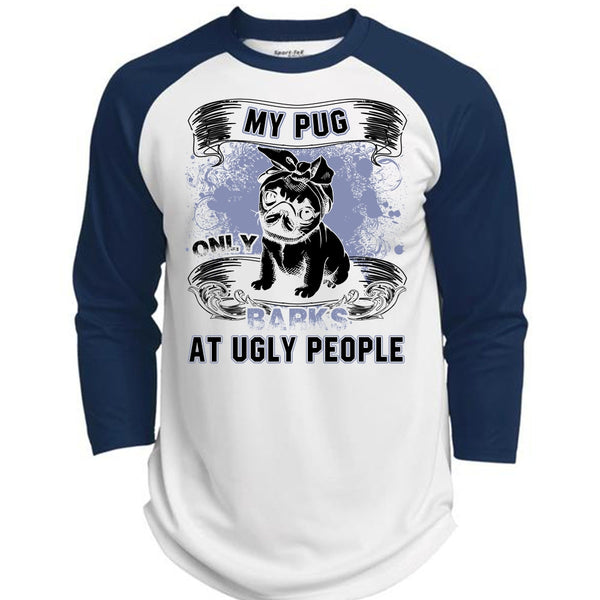 My Pug Only Barks At Ugly People T Shirt, I Love Pug T Shirt, Awesome T-Shirts  (Polyester Game Baseball Jersey)