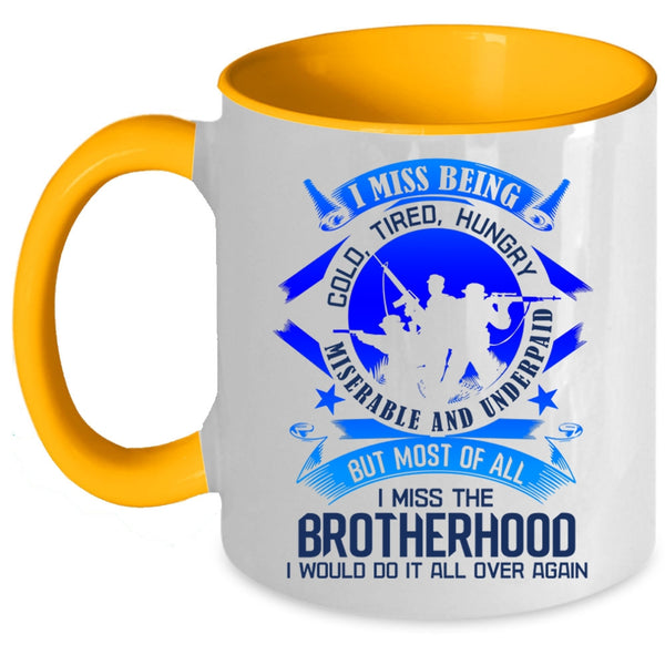 Cool Veterans Coffee Mug, Most Of All I Miss The Brotherhood Accent Mug