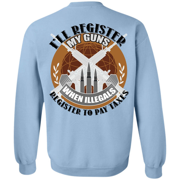 I Love Veteran T Shirt, I'll Register My Guns Sweatshirt