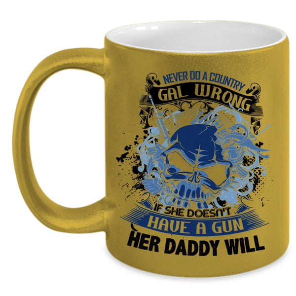 Cool Daddy Coffee Mug, Never Do A Country Gal Wrong Accent Mug