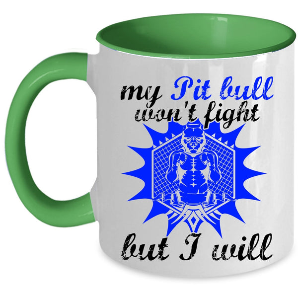 Cool Pit Bull Coffee Mug, My Pit Bull Won't Fight But I Will Accent Mug