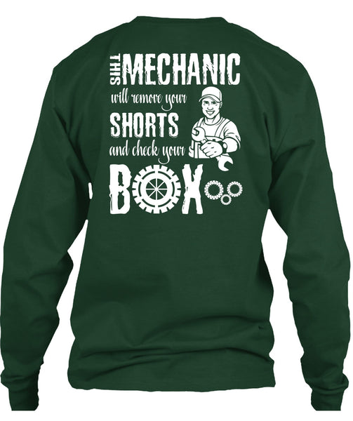 This Mechanic Will Remove Your Shorts T Shirt, Being A Mechanic T Shirt