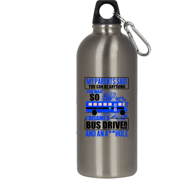 I Became A Bus Driver 20 oz Stainless Steel Bottle,Funny Gift For Bus Driver Outdoor Sports Water Bottle
