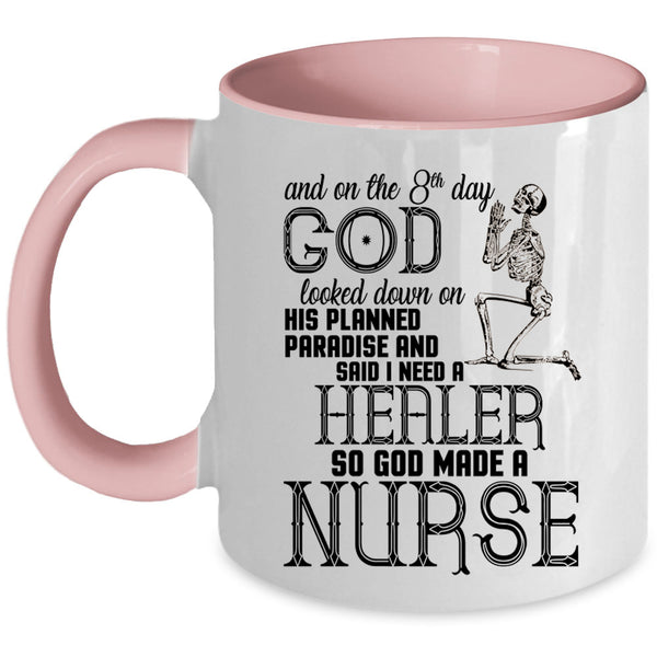 Funny Nurses Coffee Mug, On The 8th Day God Made A Nurse Accent Mug