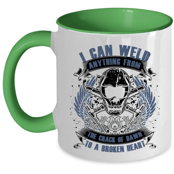 Cool Welders Coffee Mug, I Can Weld Anything From The Crack Of Dawn Accent Mug