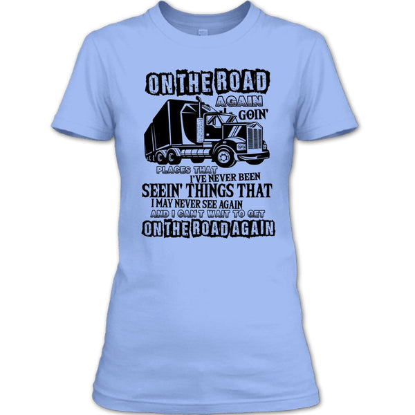 On The Road Again T Shirt, Coolest Trucker Ever T Shirt