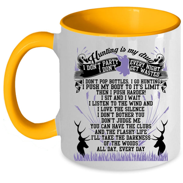 I Love Hunting Coffee Mug, Hunting Is My Drug Accent Mug