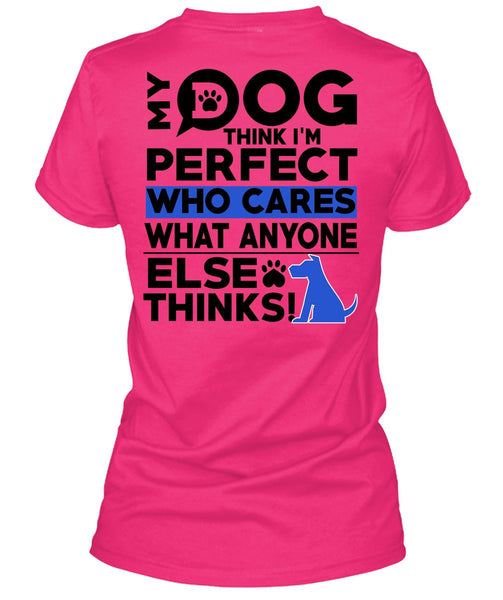 My Dog Think T Shirt, I Love My Dog T Shirt