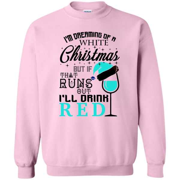 Coolest Merry Christmas T Shirt, I'm Dreaning Of A White Christmas Sweatshirt