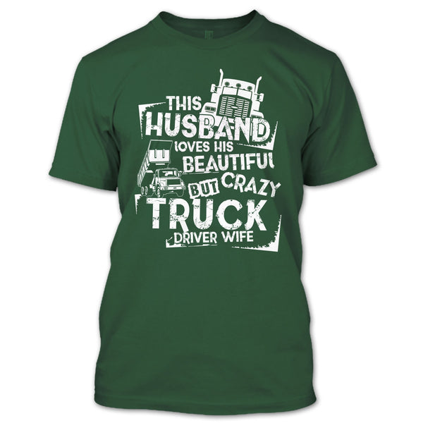This Husband T Shirt, Crazy Truck Driver Wife T Shirt
