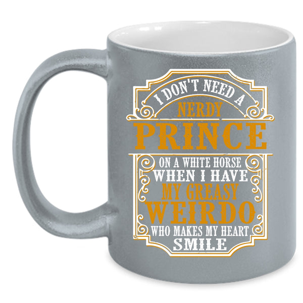 Funny Coffee Mug, My Greasy Weirdo Makes My Heart Smile Coffee Cup