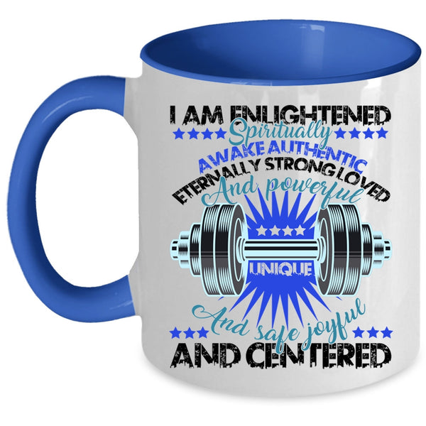 Cool Weightlifting  Coffee Mug, I Am Enlightened Accent Mug