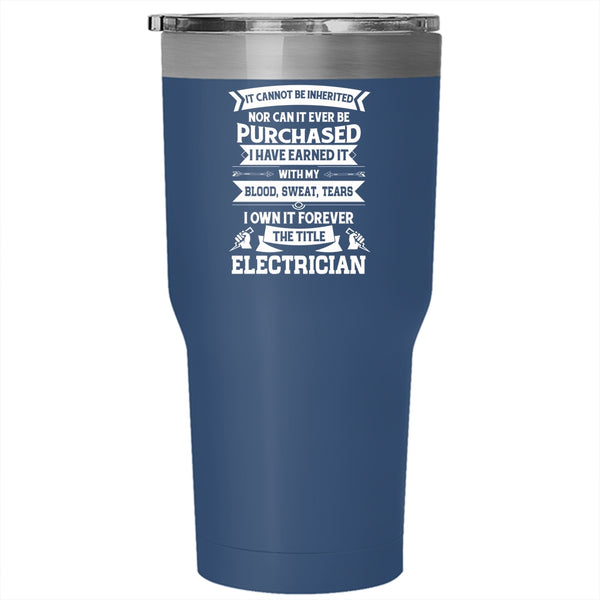I Own It Forever The Title Electrician Tumbler 30 oz Stainless Steel, Cool Job Title Travel Mug