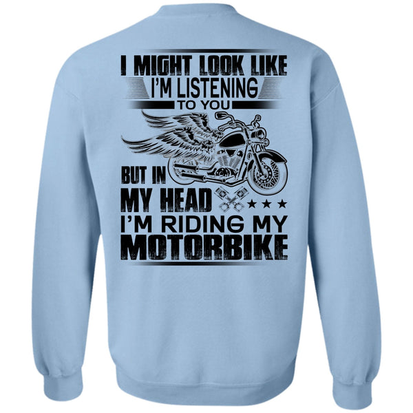 I Love Biker T Shirt, I'm Riding My Motorbike Sweatshirt
