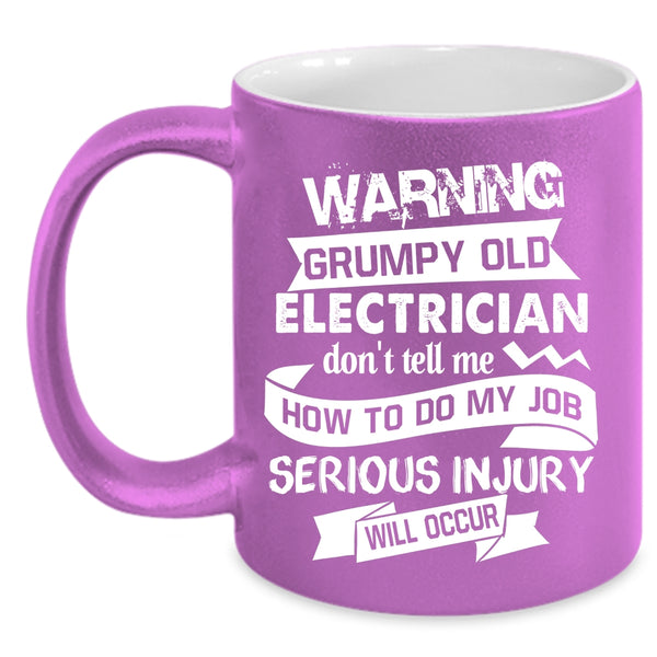 Grumpy Old Electrician Coffee Mug, Cool Gift For Grandpa Coffee Cup