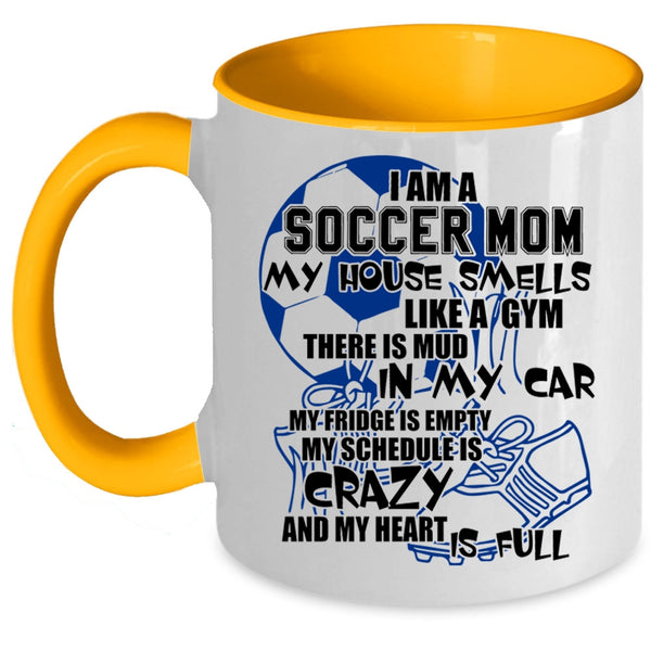 Cool Gift For Mom Coffee Mug, I Am A Soccer Mom Accent Mug
