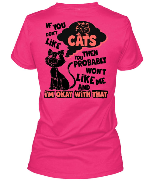 You Don't Like Cats T Shirt, I Love My Cat T Shirt