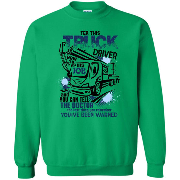 Funny Trucker T Shirt, Tell This Truck Driver Sweatshirt