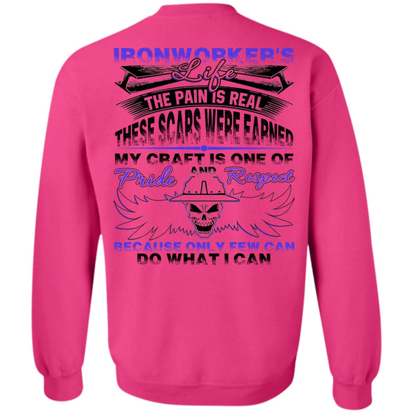 Being An Ironworker T Shirt, Ironworker's Life Sweatshirt