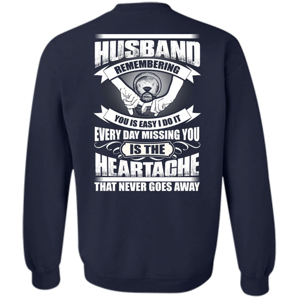 Every Day Missing You T Shirt, I Love Husband Sweatshirt