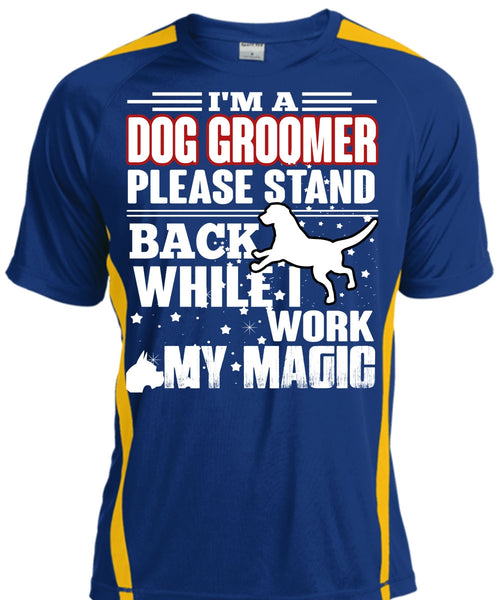 I'm A Dog Groomer T Shirt, Being A Groomer T Shirt, Cool Shirt