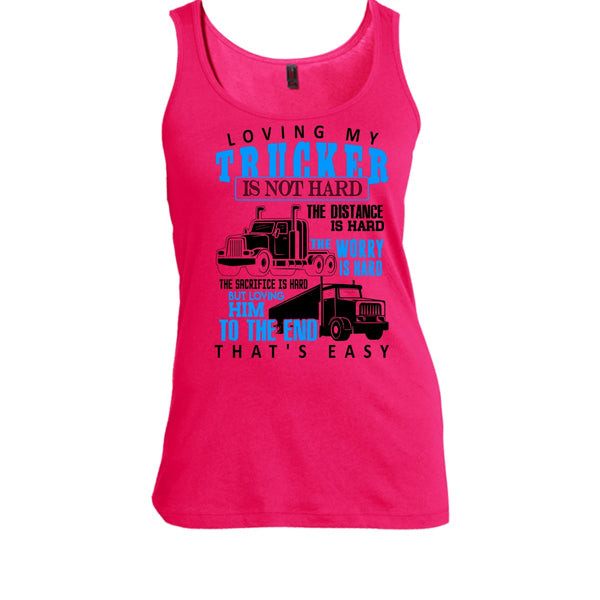 Loving My Trucker T Shirt, I'm A Trucker Tank Top