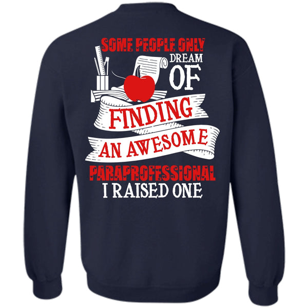 Being A Paraprofessional T Shirt, I Love Paraprofessional Sweatshirt