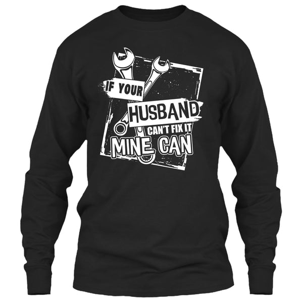 If Your Husband Can't Fix It T Shirt, Mechanic Husband T Shirt