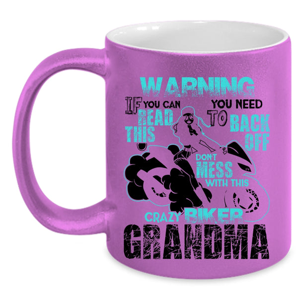 Crazy Biker Grandma Coffee Mug, Don't Mess With This Crazy Biker Grandma Accent Mug