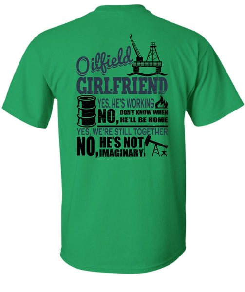 Oilfield Girlfriend T Shirt, Being A Girlfriend T Shirt