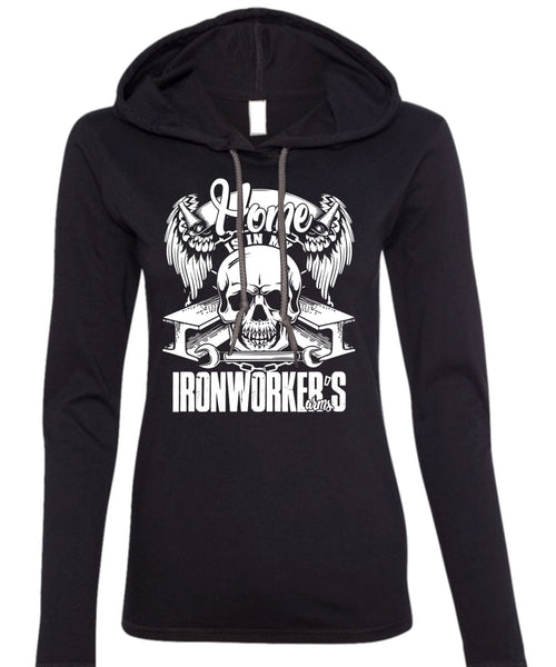 Home Is In My Ironworker's Arms T Shirt, Being An Ironworker T Shirt (Anvil Ladies Ringspun Hooded)