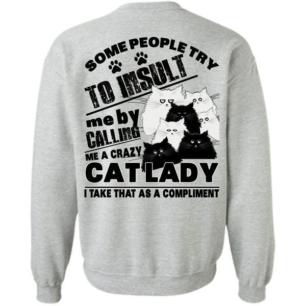 I Love My Cat T Shirt, Calling Me A Crazy Cat Lady Sweatshirt