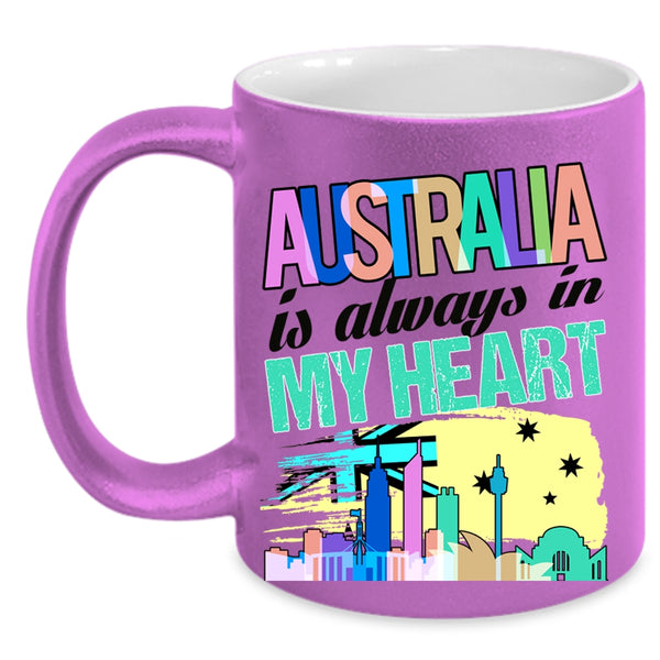 Awesome Australian Coffee Mug, Australia Is Always In My Heart Accent Mug