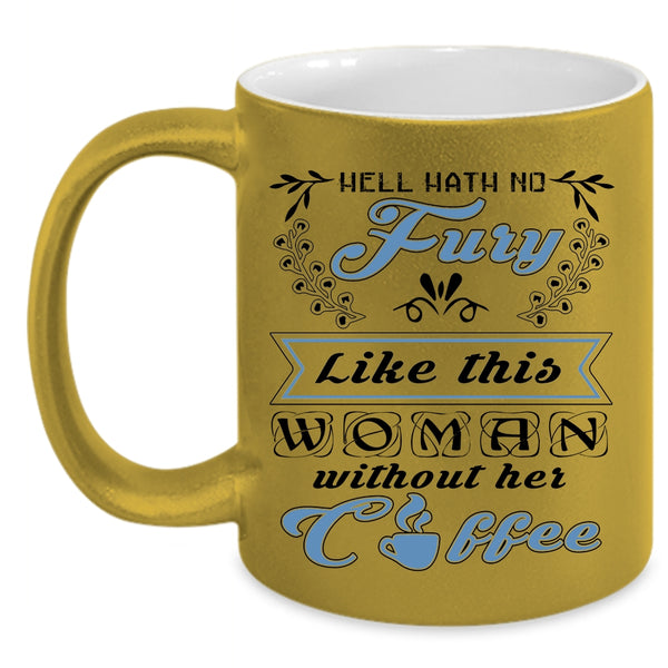 Cool Lady Coffee Mug, Like This Woman Without Her Coffee Accent Mug