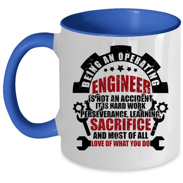 Best Gift For Engineers Coffee Mug, Being An Operating Engineer Accent Mug