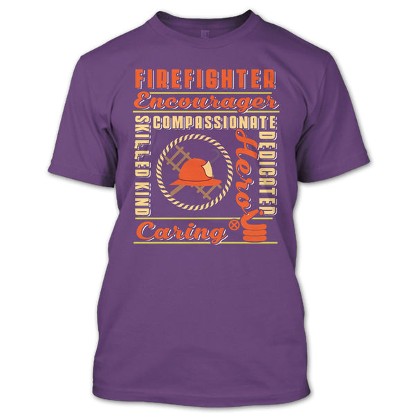 Firefighter Encourager T Shirt, Skilled Kind Compassionate Dedicate T Shirt