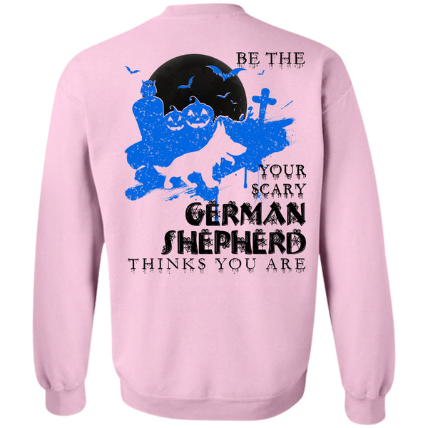 This Girl Loves Christmas T Shirt, Your Scary German Shepherd Think You Are Sweatshirt