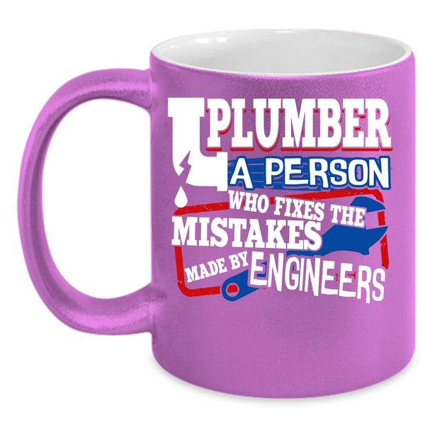 Plumber Coffee Mug, Made By Engineers Coffee Cup