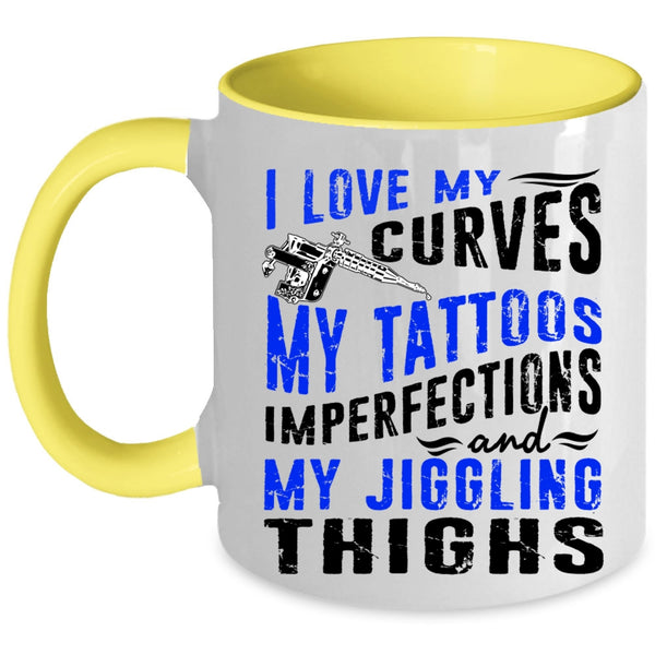 My Tattoos Imperfections Coffee Mug, I Love My Curves Accent Mug