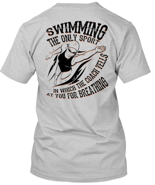 Swimming The Only Sport T Shirt, I Love Swimming T Shirt