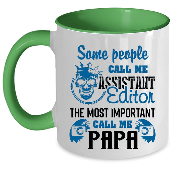 The Most Important Call Me Papa Coffee Mug, Call Me Assistant Editor Accent Mug
